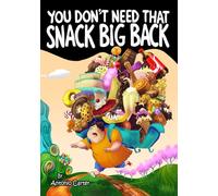 You Don't Need That Snack Big Back!