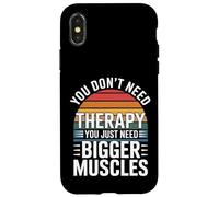 You Don't Need Therapy You Just Need Bigger Muscles - Custodia per iPhone X/XS