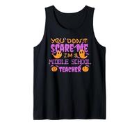 You Don't Scare a Middle School Teacher Divertente Halloween Meme Canotta