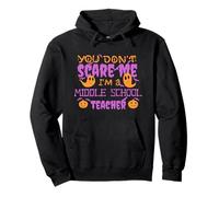 You Don't Scare a Middle School Teacher Divertente Halloween Meme Felpa con Cappuccio