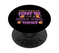 You don't scare a middle school teacher divertente Halloween Meme PopSockets PopGrip Adesivo