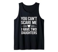 You Don't Scare Me I Have Two Daughters Canotta
