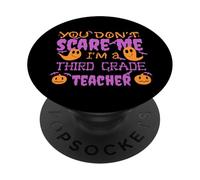 YOU DON'T SCARE ME I'm A THIRD GRADE INSEGNANTE Halloween Meme PopSockets PopGrip Adesivo