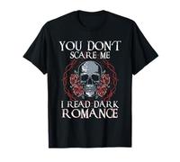You Dont Scre Me I Read Dark Romance Romanzo Nero Booktok Maglietta