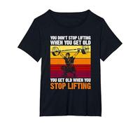 You Don't Stop Lifting When You Get Old - Weightlifting Maglietta, Donna Plus-Size, Nero, 4X