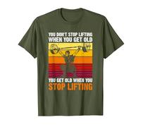 You Don't Stop Lifting When You Get Old - Weightlifting Maglietta, Uomo, Oliva, S