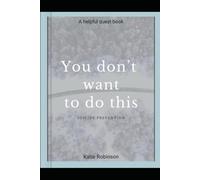 You don't want to do this: A helpful quest book