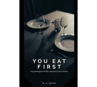 You Eat First: “Some meals are meant to be the last”