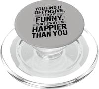 you find it offensive I find it funny that's why i'm happier PopSockets PopGrip per MagSafe