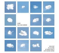 You Get So Alone At Times That It Just Makes Sense by Luke Tuchscherer (2014-08-03)