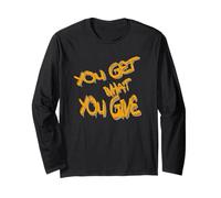 You Get What You Give T-Shirt - Motivational & Bold Design Maglia a Manica