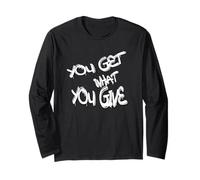 You Get What You Give T-Shirt - Motivational & Bold Design Maglia a Manica