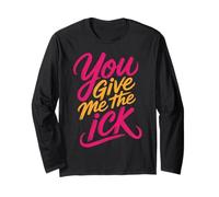 You Give Me The Ick Espressioni sarcastiche di disagio |- Maglia a Manica