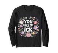 You Give Me The Ick Espressioni sarcastiche di disagio |- Maglia a Manica