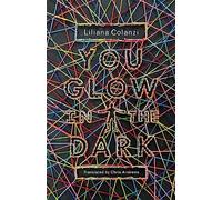 You Glow in the Dark