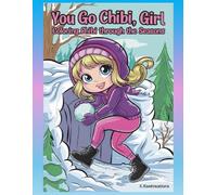 You Go Chibi, Girl: Coloring Chibi Through the Seasons