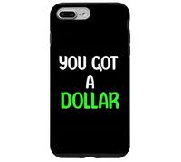 You Got A Dollar? Funny Hand Out Tees Mugs And More Custodia per iPhone 7 Plus/8 Plus