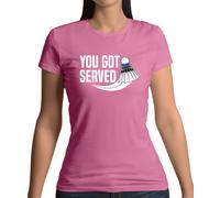 You Got Served Badminton - Maglietta Donna - Racchetta Giocatore Sport Amore