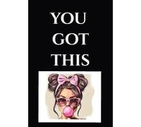 You got this!