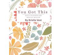 You Got This: A Daily Mindfulness Journal for Mood Tracking, Planning, and Manifestation