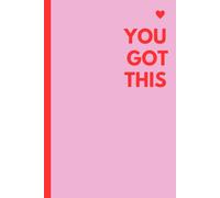 YOU GOT THIS - Daily Notebook: 20-Page Lined Journal for Intentional Days, size: 6" x 9"