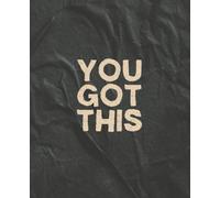 You Got This: Lined Notebook, Organizer, Planner, Note-Taking | Motivational, Inspirational, Positive Affirmation Notebook Used for Everyday Stress to ... x 9.25, 100 Pages, For kids, teens, adults