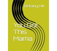 You Got This Mama