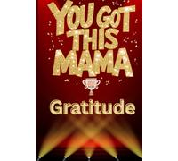 You Got This Mama Gratitude