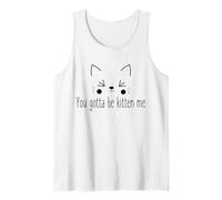 You Gotta Be Kitten Me Divertente Gioco di Parole Sarcastico per Gatti Canotta