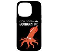 You Gotta Be Squiddin' Me - Funny Squid Sealife, Marine Life Custodia per iPhone 14 Pro
