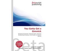 You Gotta Get a Gimmick: Desperate Housewives, Television Series, American Broadcasting Company, Crème Brulée, Joe Keenan (Writer)