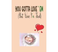 You Gotta Love ‘Em (But Wow, I’m Tired): Capturing the chaos and the cuddles