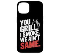 You Grill I Smoke We Ain't the Same Carne Smoking Custodia per iPhone 13