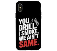 You Grill I Smoke We Ain't the Same Carne Smoking Custodia per iPhone X/XS