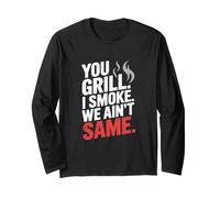 You Grill I Smoke We Ain't the Same Carne Smoking Maglia a Manica