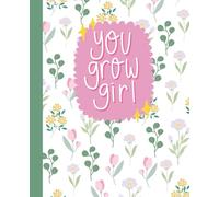 You Grow Girl Composition Notebook