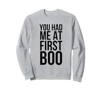 You Had Me At First Boo Divertente Detto di Halloween Felpa