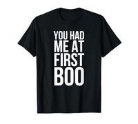 You Had Me At First Boo Divertente Halloween Dicendo Scherzo Maglietta