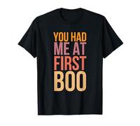 You Had Me At First Boo Divertente Halloween Dicendo Umorismo Maglietta
