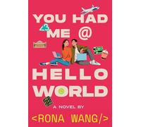 You Had Me at Hello World