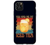 You Had Me At Iced Tea Divertente Retro Vintage Tea Lovers Custodia per iPhone 11 Pro Max