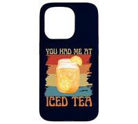 You Had Me At Iced Tea Divertente Retro Vintage Tea Lovers Custodia per iPhone 15 Pro