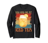 You Had Me At Iced Tea Divertente Retro Vintage Tea Lovers Maglia a Manica