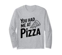 You Had Me at Pizza Divertente Amante del Cibo Maglia a Manica