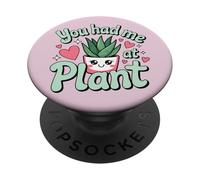 You Had Me At Plant - Simpatico amante delle piante grasse PopSockets PopGrip Adesivo