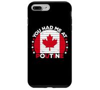 You Had Me At Poutine Canadian Fries Canada Flag Home Pride Custodia per iPhone 7 Plus/8 Plus