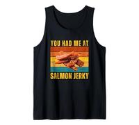 You Had Me At Salmon Jerky Funny Pun Fish Snack Amante Umorismo Canotta