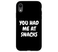 You Had Me At Snacks Funny Foodies Junk Food Tees And Mugs Custodia per iPhone XR