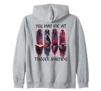 You Had Me At Trigger Warning Book Smutt Dark Romance Smutty Felpa con Cappuccio