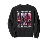 You Had Me At Trigger Warning Dark Romance Merch Smutty Book Felpa